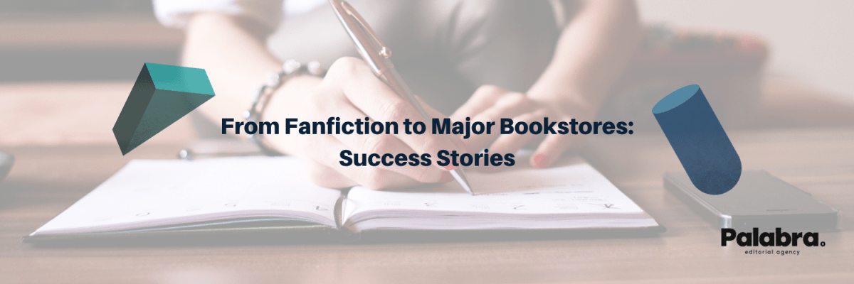 From Fanfiction to The Bookstore: Success&nbsp;Stories