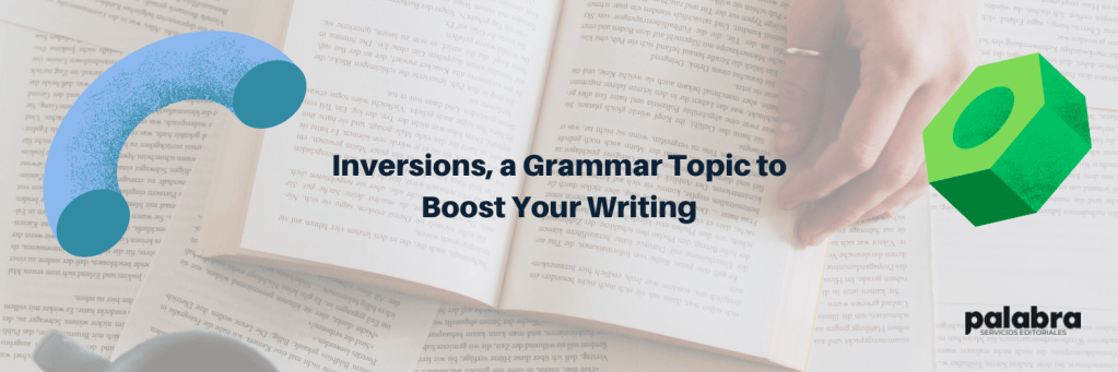 Inversion Words Png Inversions, a Grammar Topic to Boost Your Writing – Palabra