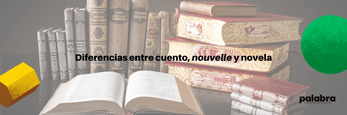 Diferencias entre cuento, nouvelle y&nbsp;novela