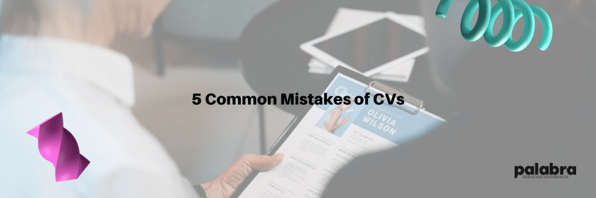 5 Common Mistakes of&nbsp;CVs