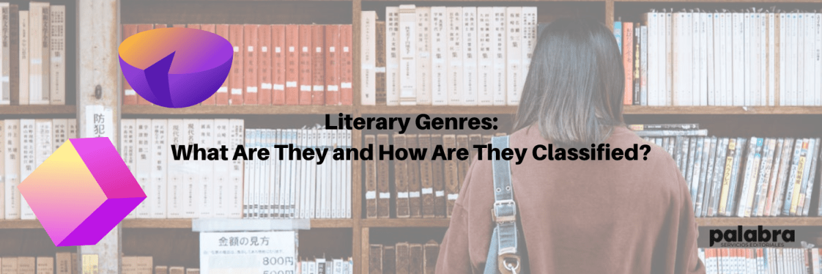 Literary Genres: What Are They and How Are They&nbsp;Classified?
