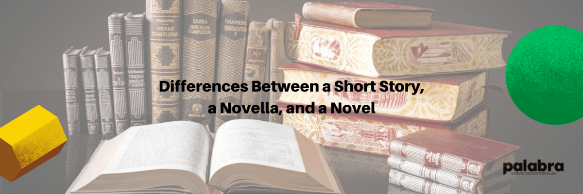 Differences Between a Short Story, a Novella, and a&nbsp;Novel
