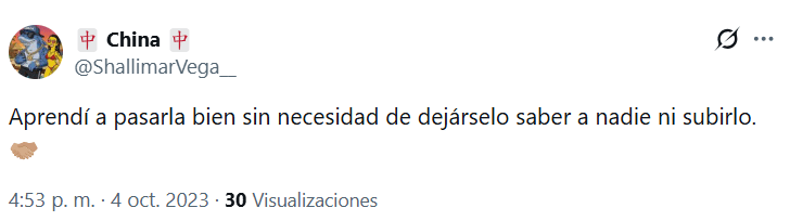 A tweet by user China (@ShallimarVega__) expressing a personal sentiment about enjoying life without needing to share it with others. The tweet is dated October 4, 2023.